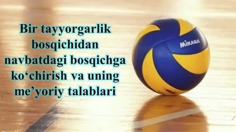 Bir tayyorgarlik bosqichidan navbatdagi bosqichga ko‘chirish va uning me’yoriy talablari