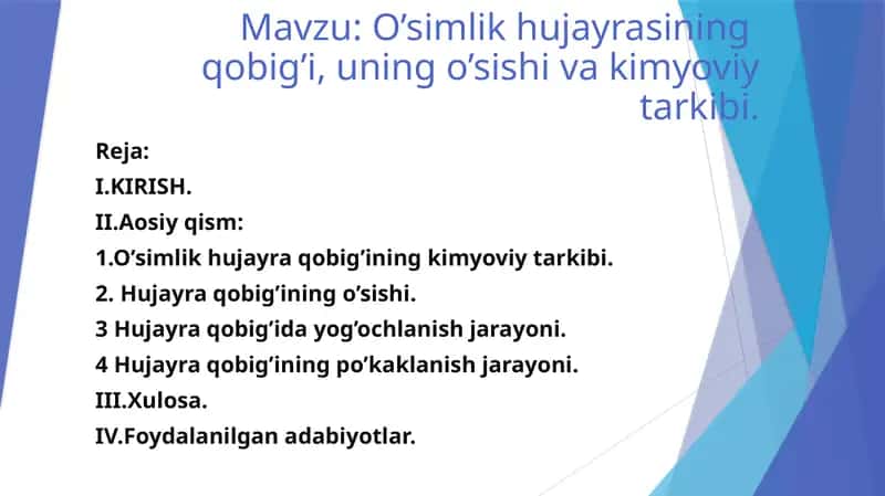 O’simlik hujayrasining qobig’i, uning o’sishi va kimyoviy tarkibi.