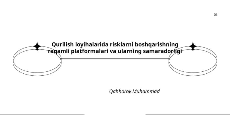 Qurilish loyihalarida risklarni boshqarishning raqamli platformalari va ularning samaradorligi