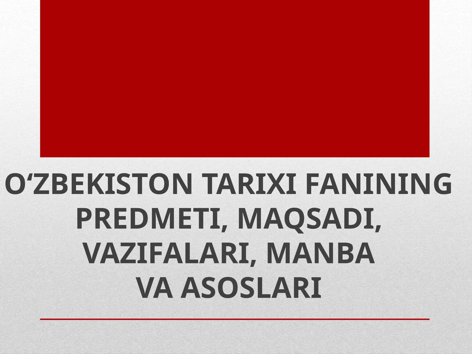 O‘ZBEKISTON TARIXI FANINING