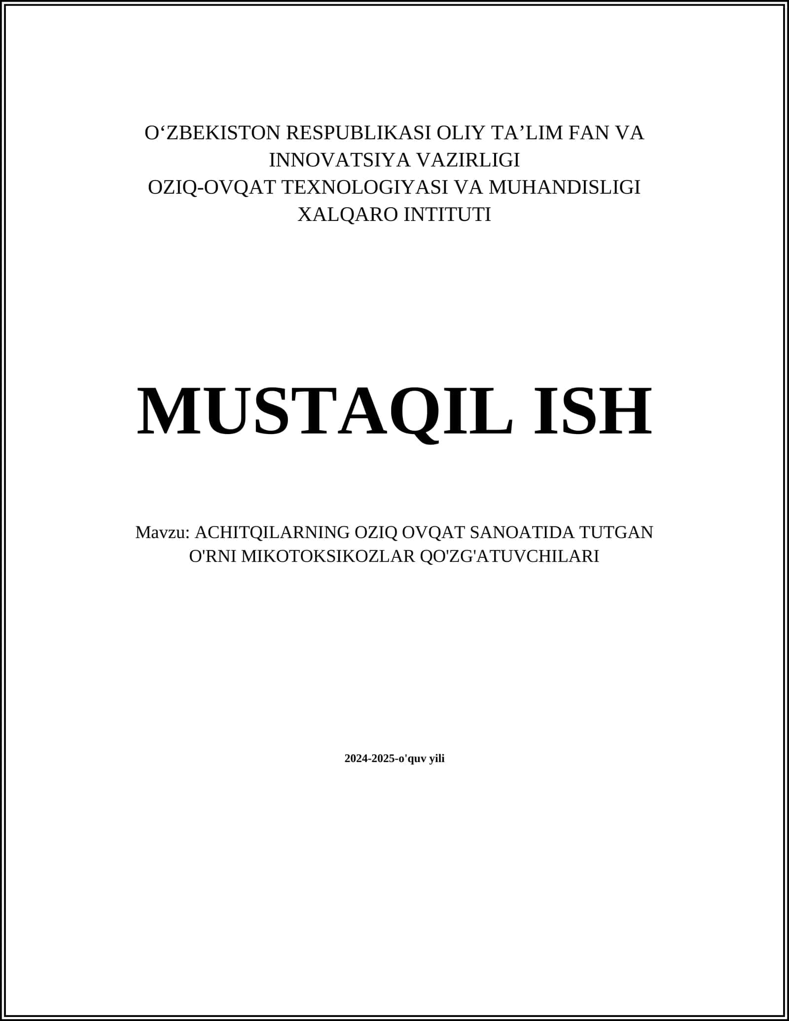 MUSTAQIL ISH Mavzu: ACHITQILARNING OZIQ OVQAT SANOATIDA TUTGAN O'RNI MIKOTOKSIKOZLAR QO'ZG'ATUVCHILARI