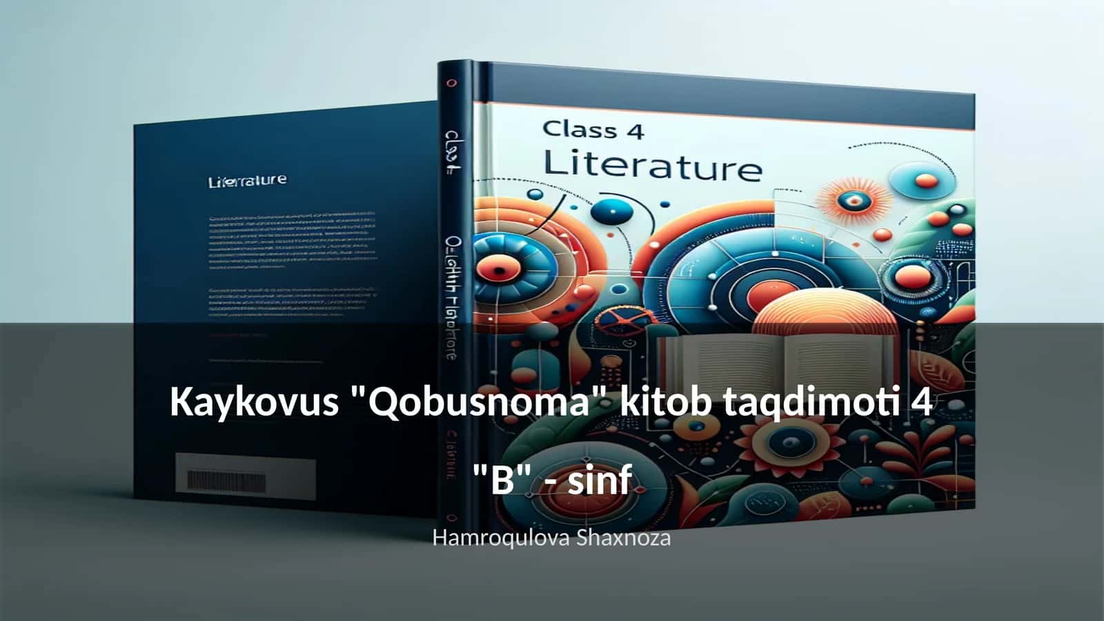 Kaykovus "Qobusnoma" kitob taqdimoti 4 "B" - sinf