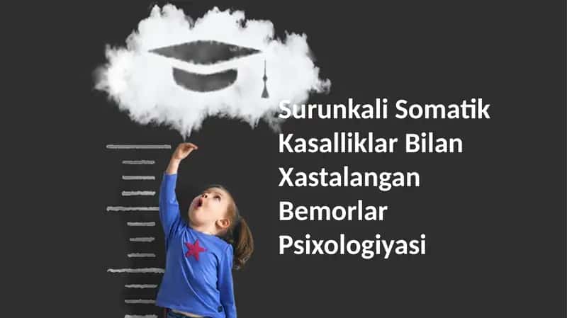 Surunkali Somatik Kasalliklar Bilan Xastalangan Bemorlar Psixologiyasi