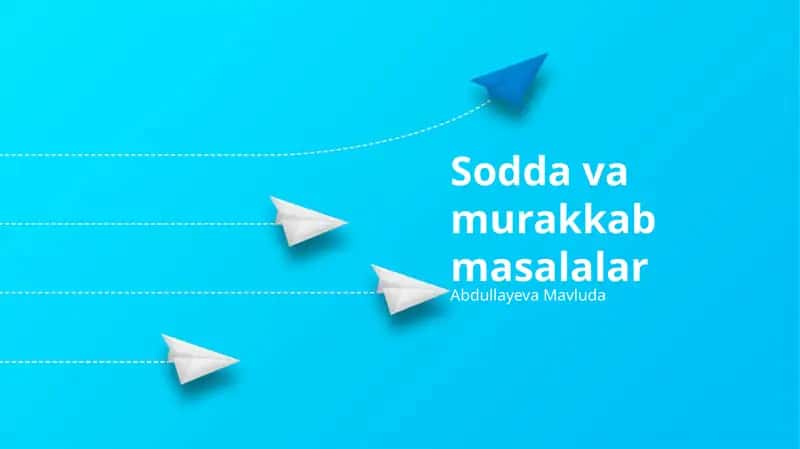 Sodda va murakkab masalalar