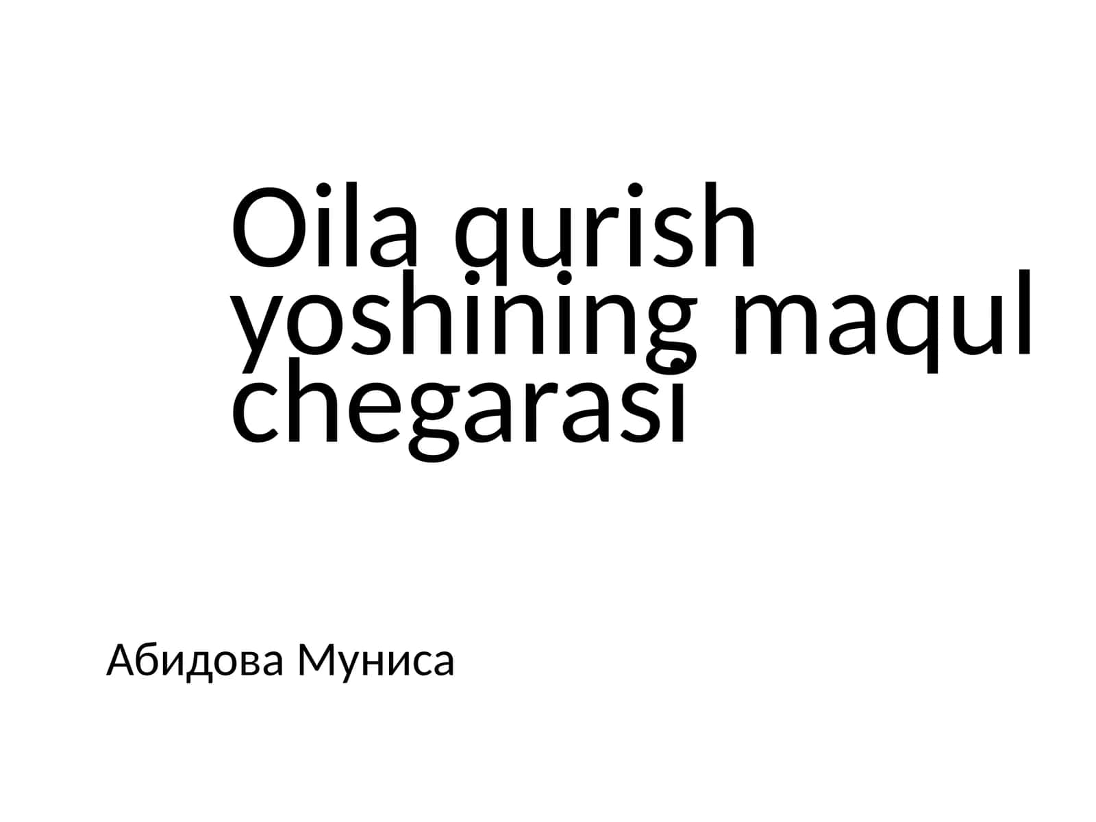 Oila qurish yoshining maqul chegarasi