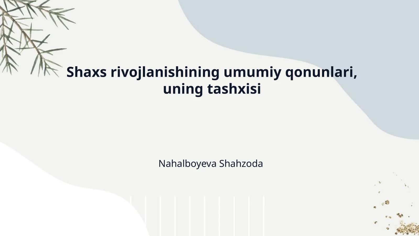 Shaxs rivojlanishining umumiy qonunlari, uning tashxisi