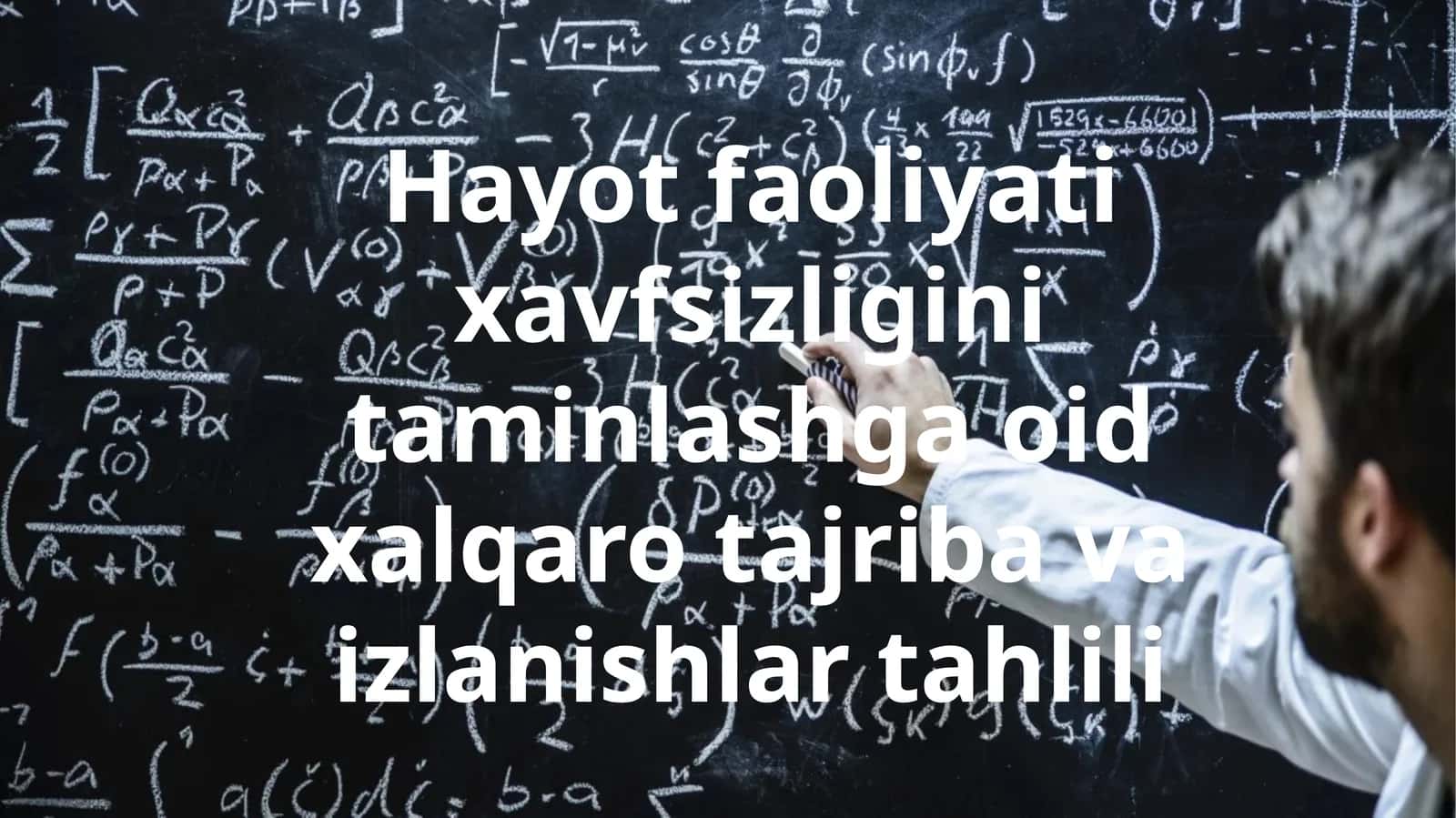Hayot faoliyat xavfsizligini ta'minlashga oid xalqaro tajriba va izlanishlar tahlili