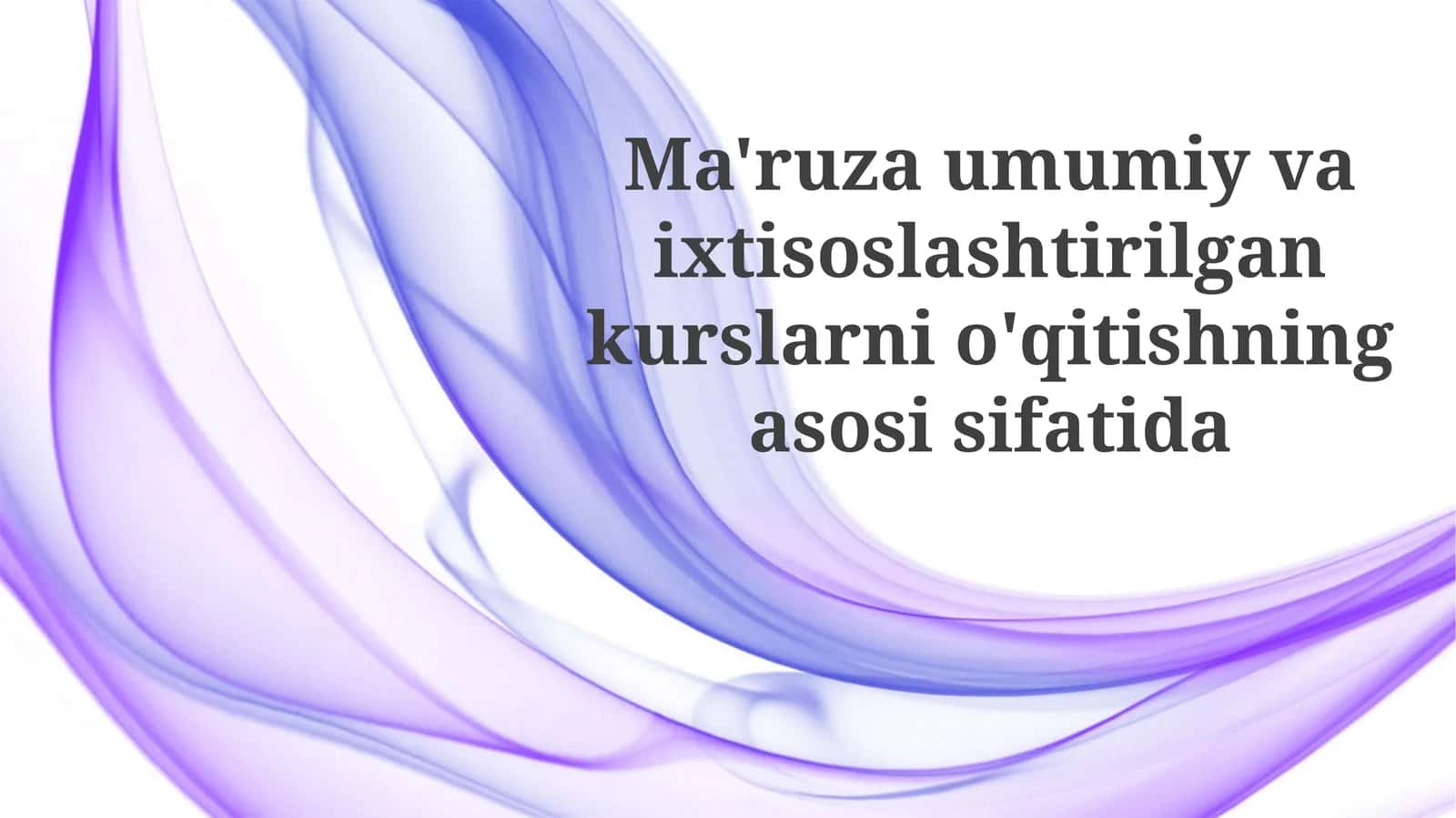 Umumiy va ixtisoslashtirilgan kurslar