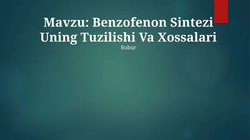 Benzofenon Sintezi Uning Tuzilishi Va Xossalari