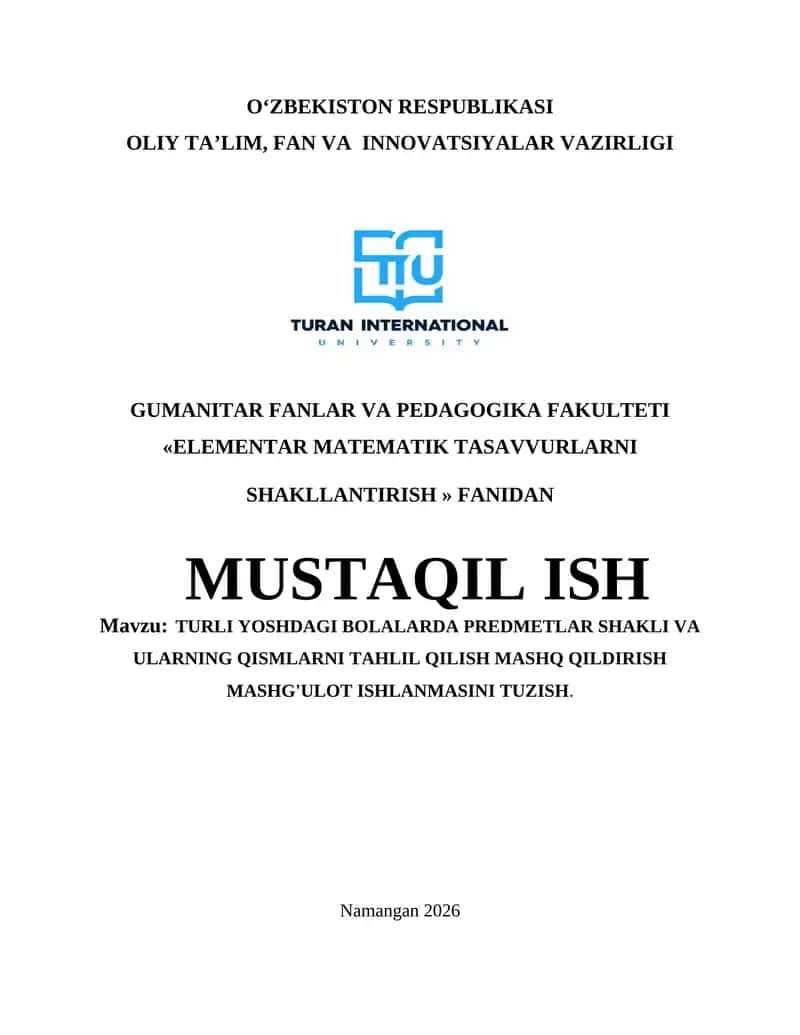 TURLI YOSHDAGI BOLALARDA PREDMETLAR SHAKLI VA ULARNING QISMLARNI TAHLIL QILISH MASHQ QILDIRISH MASHG'ULOT ISHLANMASINI TUZISH