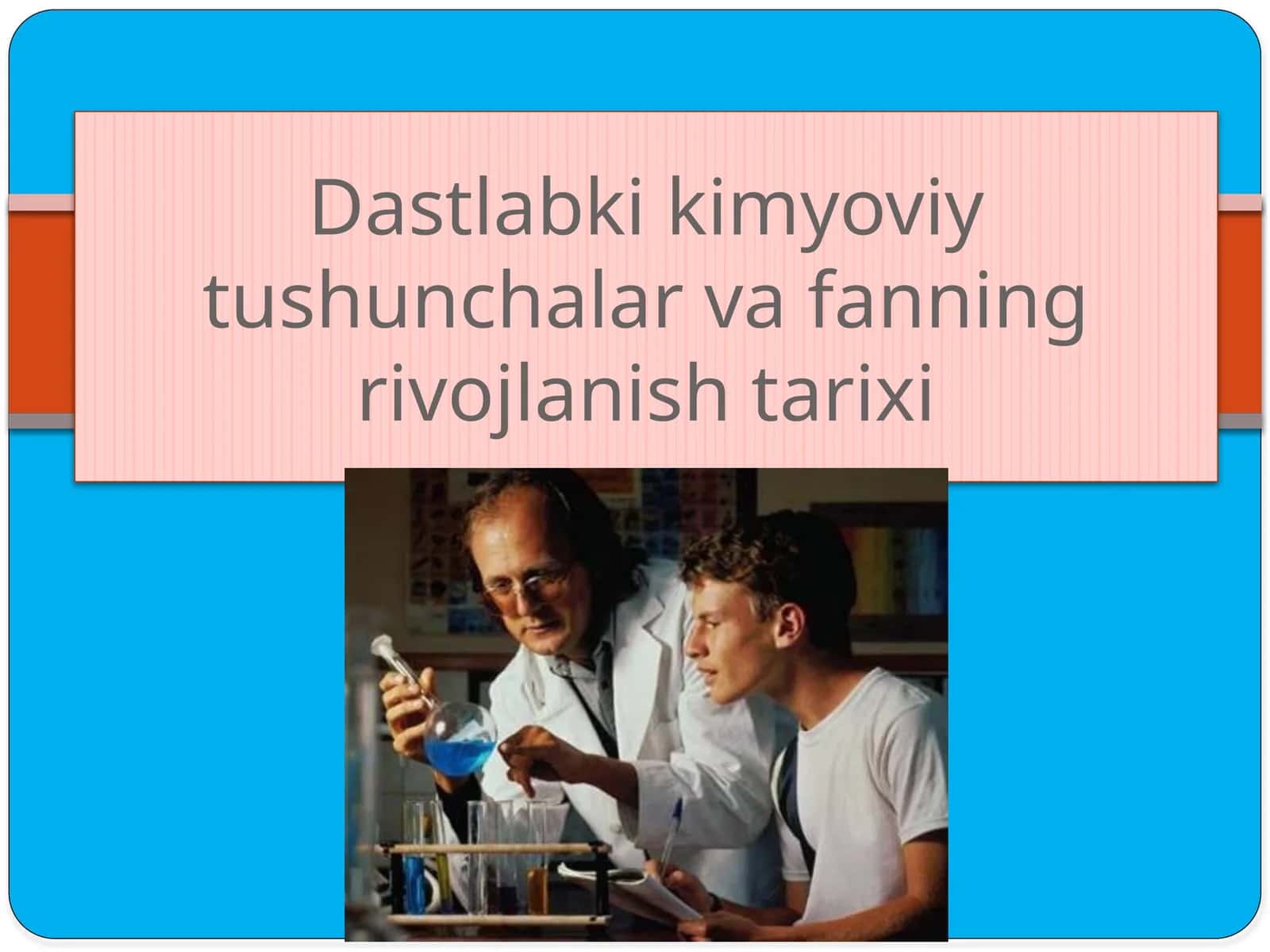 Dastlabki kimyoviy tushunchalar va fanning rivojlanish tarixi