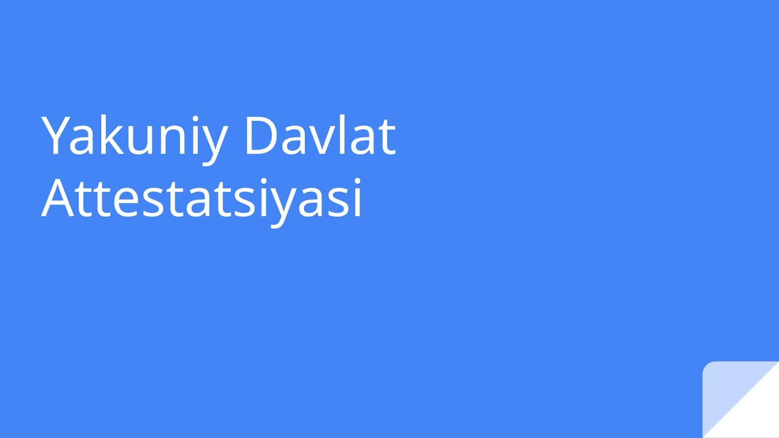 Yakuniy Davlat Attestatsiyasi