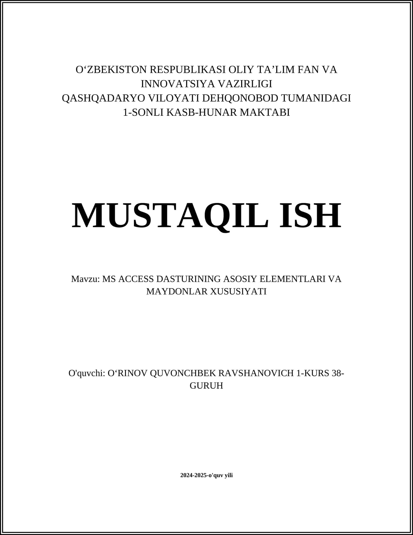 MS ACCESS DASTURINING ASOSIY ELEMENTLARI VA MAYDONLAR XUSUSIYATI