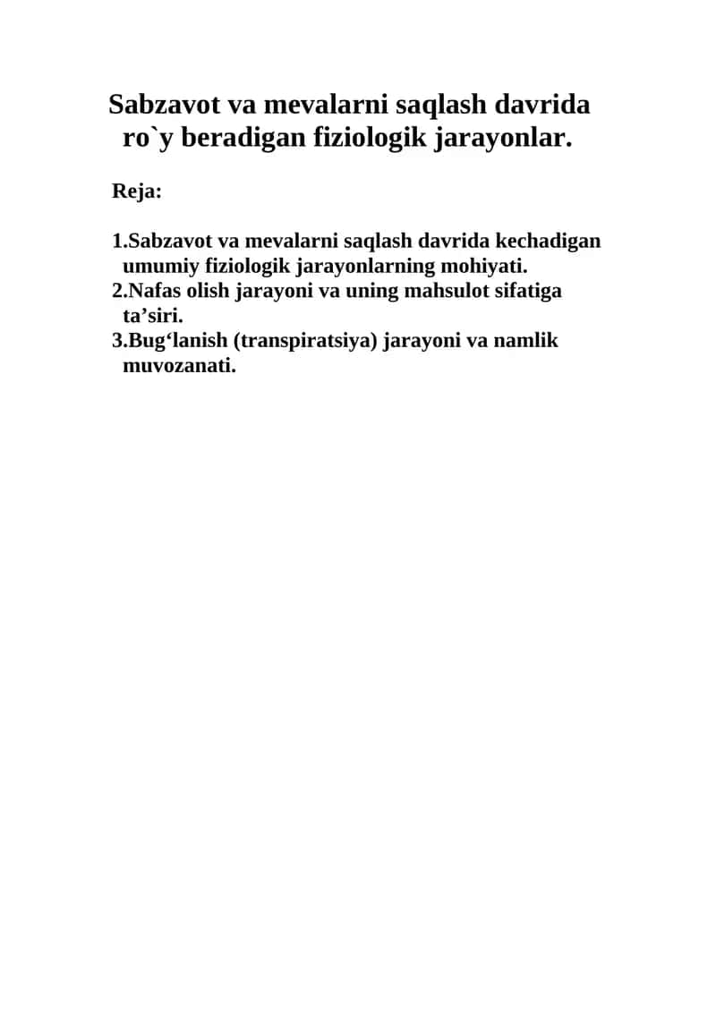 Sabzavоt va mеvalarni saqlash davrida ro`y bеradigan fiziоlоgik jarayonlar.