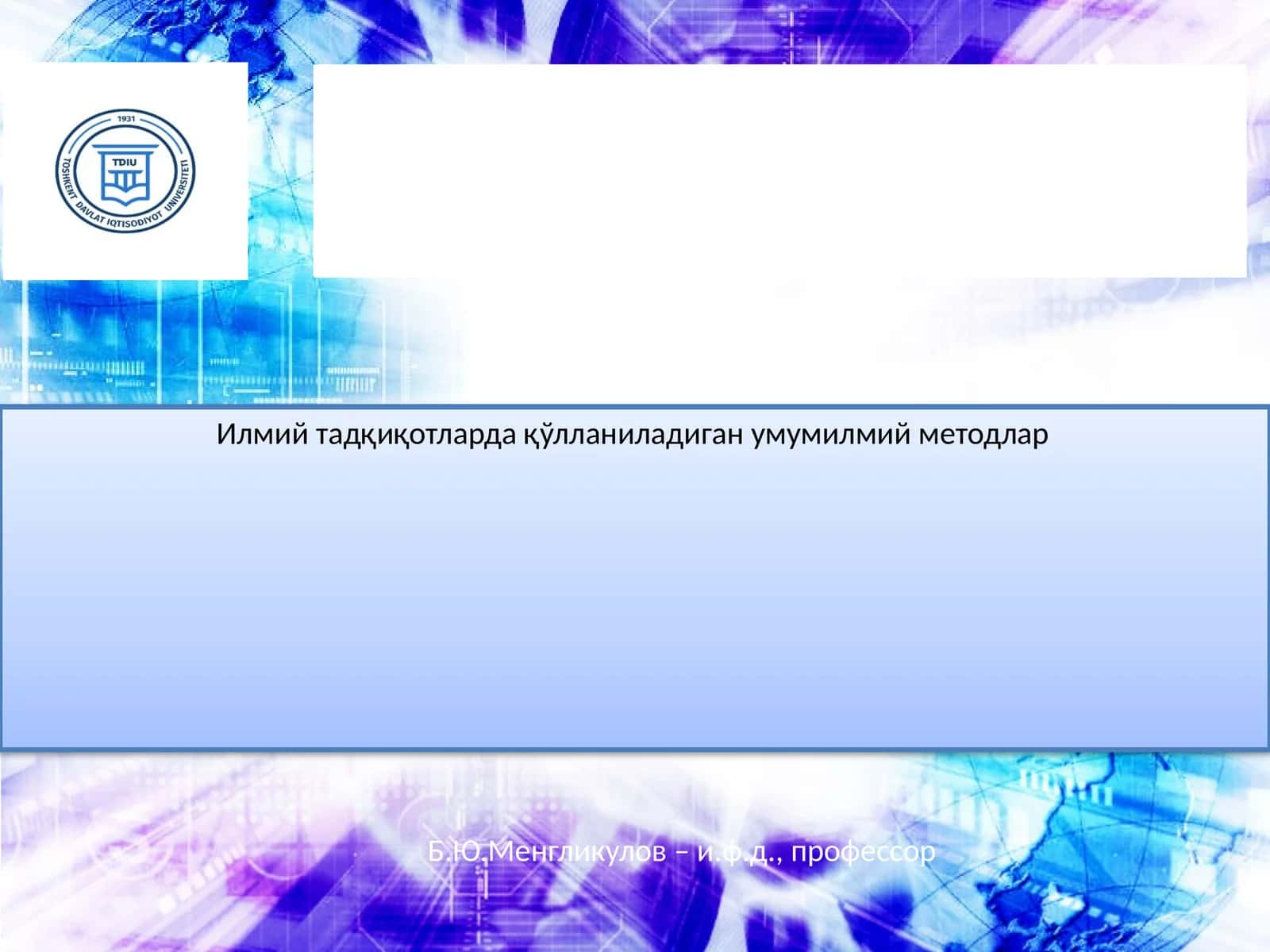 Илмий тадқиқотларда қўлланиладиган умумилмий методлар