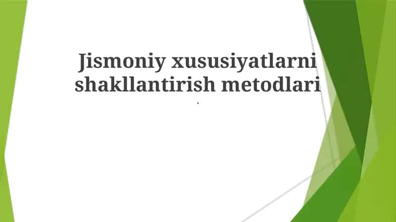 Jismoniy xususiyatlarni shakllantirish metodlari