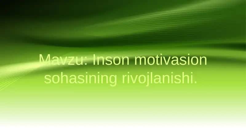 Inson motivasion sohasining rivojlanishi