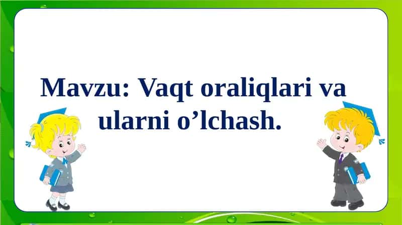 Vaqt oraliqlari va ularni o’lchash