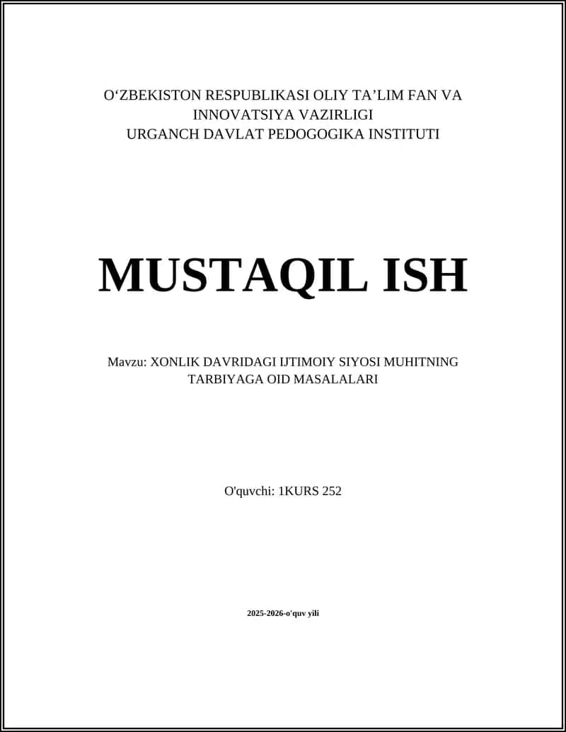 XONLIK DAVRIDAGI IJTIMOIY SIYOSI MUHITNING TARBIYAGA OID MASALALARI