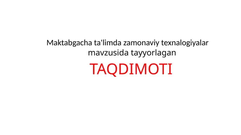 Maktabgacha ta'limda zamonaviy texnalogiyalar