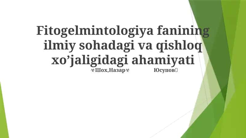 Fitogelmintologiya fanining ilmiy sohadagi va qishloq xo’jaligidagi ahamiyati