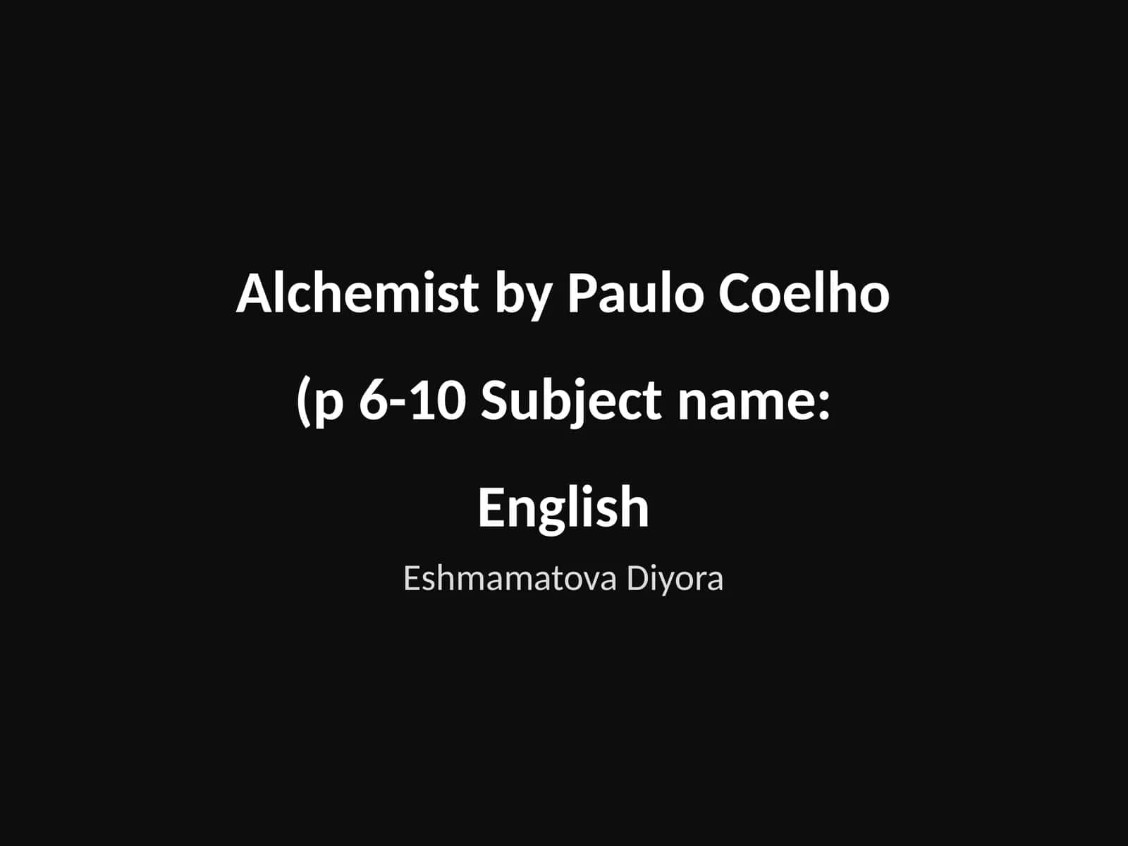 The Alchemist by Paulo Coelho