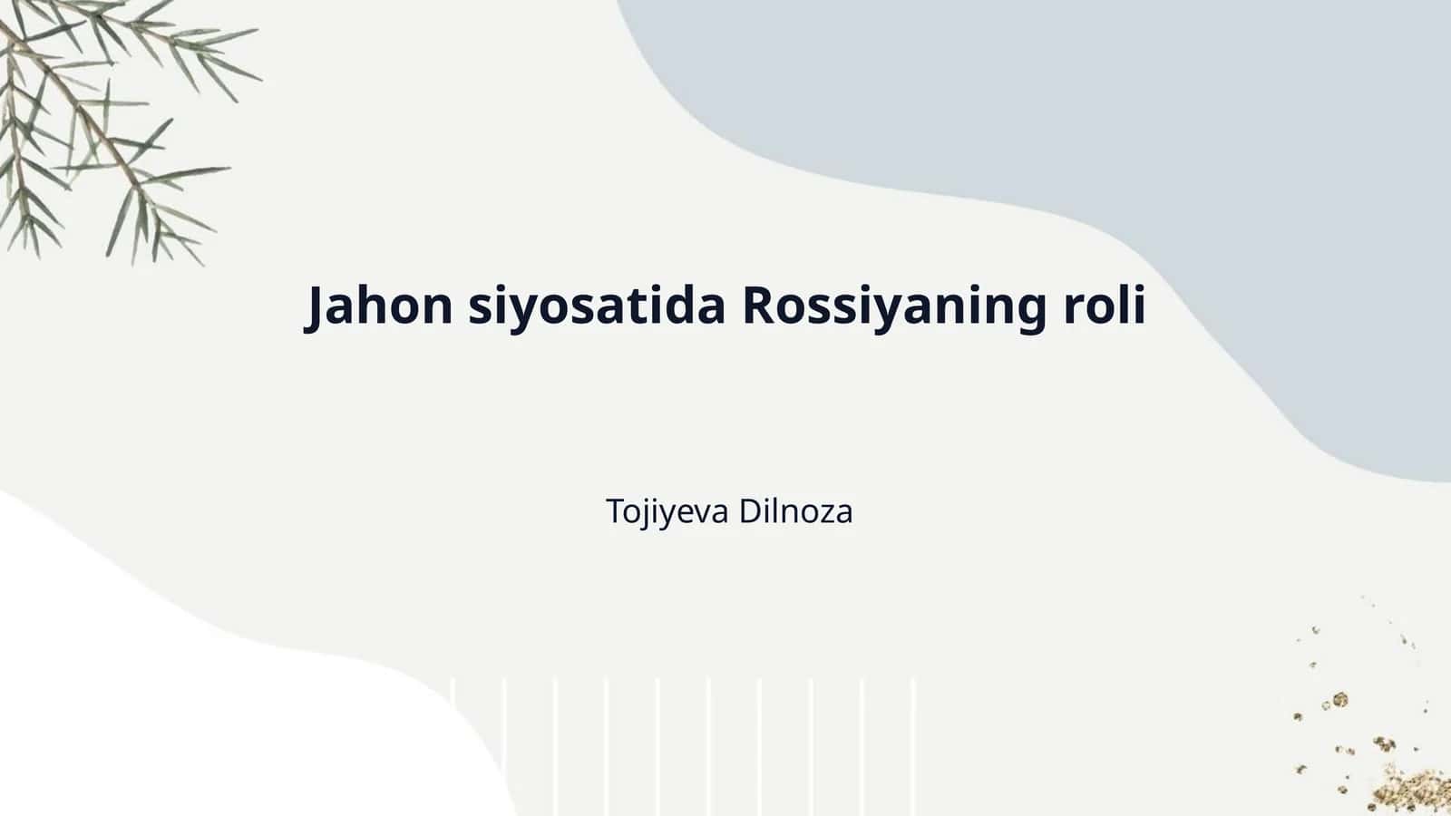 Jahon siyosatida Rossiyaning roli