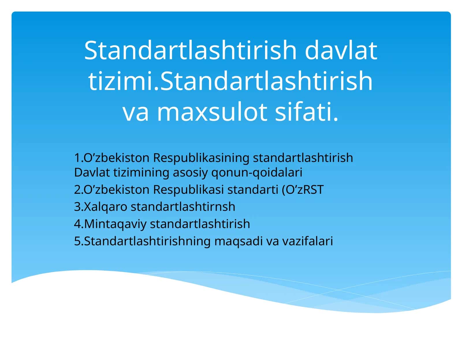 Standartlashtirish davlat tizimi. Standartlashtirish va mahsulot sifati