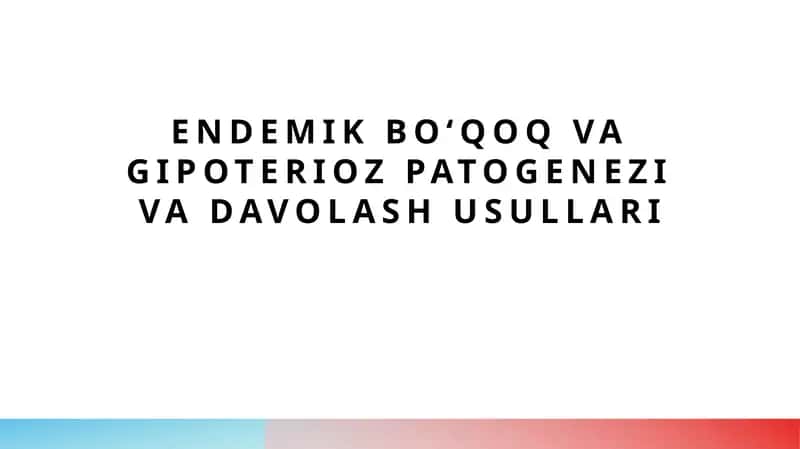 Endemik bo'qoq va gipoterioz patogenezi va davolash usullari