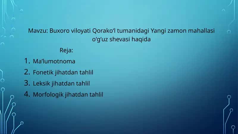 Buxoro viloyati Qorakoʻl tumanidagi Yangi zamon mahallasi oʻgʻuz shevasi haqida