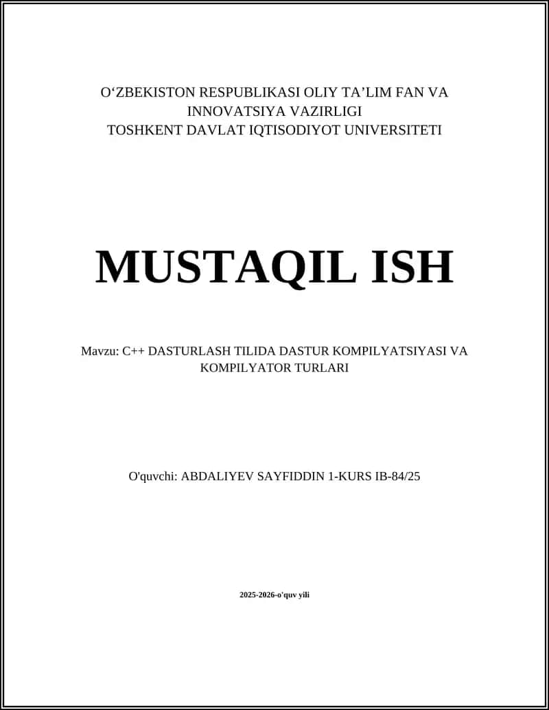 C++ DASTURLASH TILIDA DASTUR KOMPILYATSIYASI VA KOMPILYATOR TURLARI