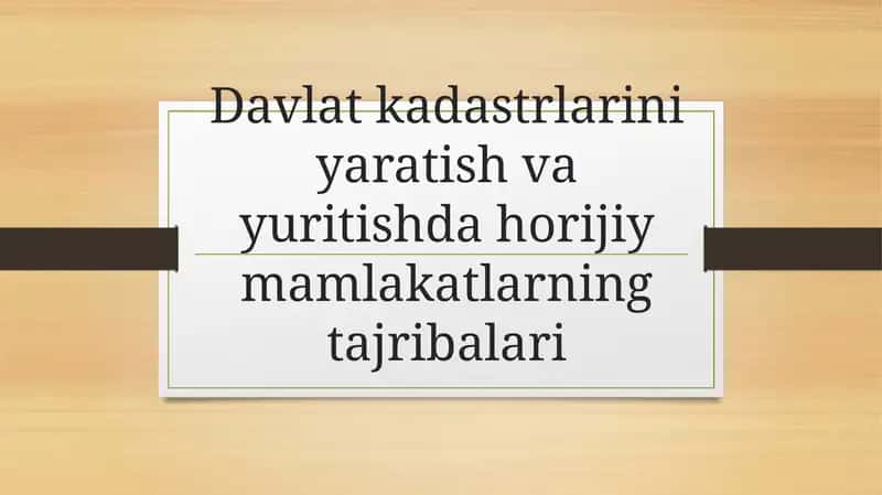 Davlat kadastlarini yaratish va yuritish