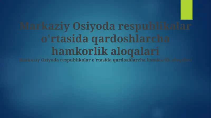 Markaziy Osiyoda respublikalar o'rtasida qardoshlarcha hamkorlik aloqalari