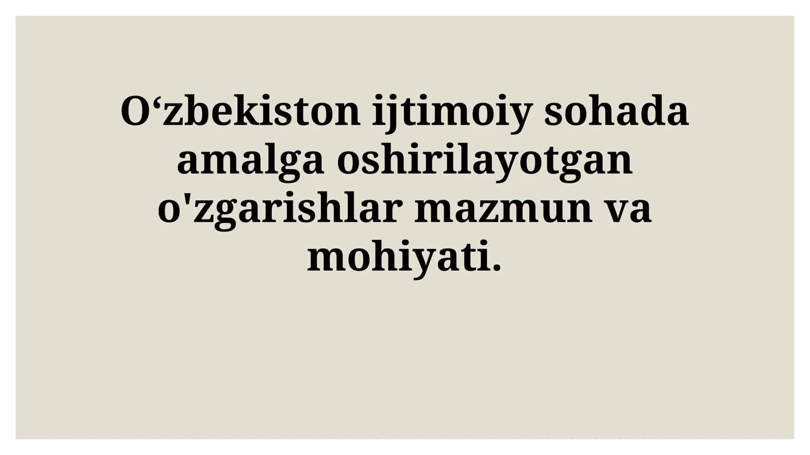 Ijtimoiy sohada amalga oshirilayotgan o'zgarishlar