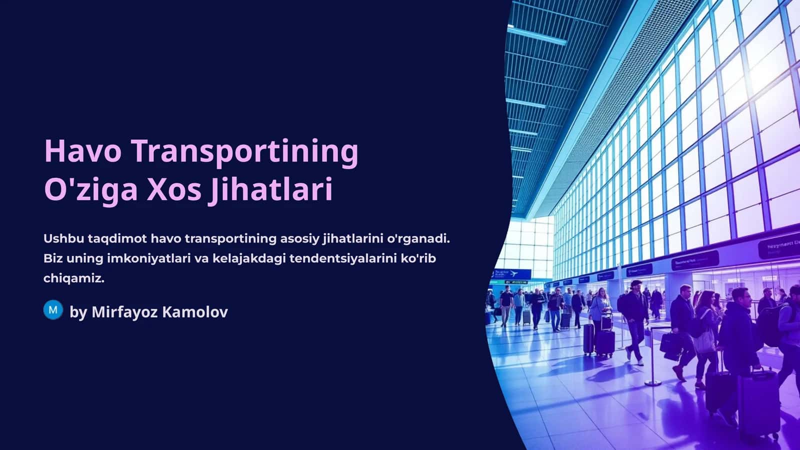 Havo Transportining O'ziga Xos Jihatlari