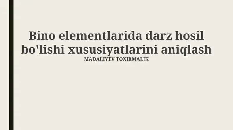 Bino elementlarida darz hosil bo'lishi xususiyatlarini aniqlash