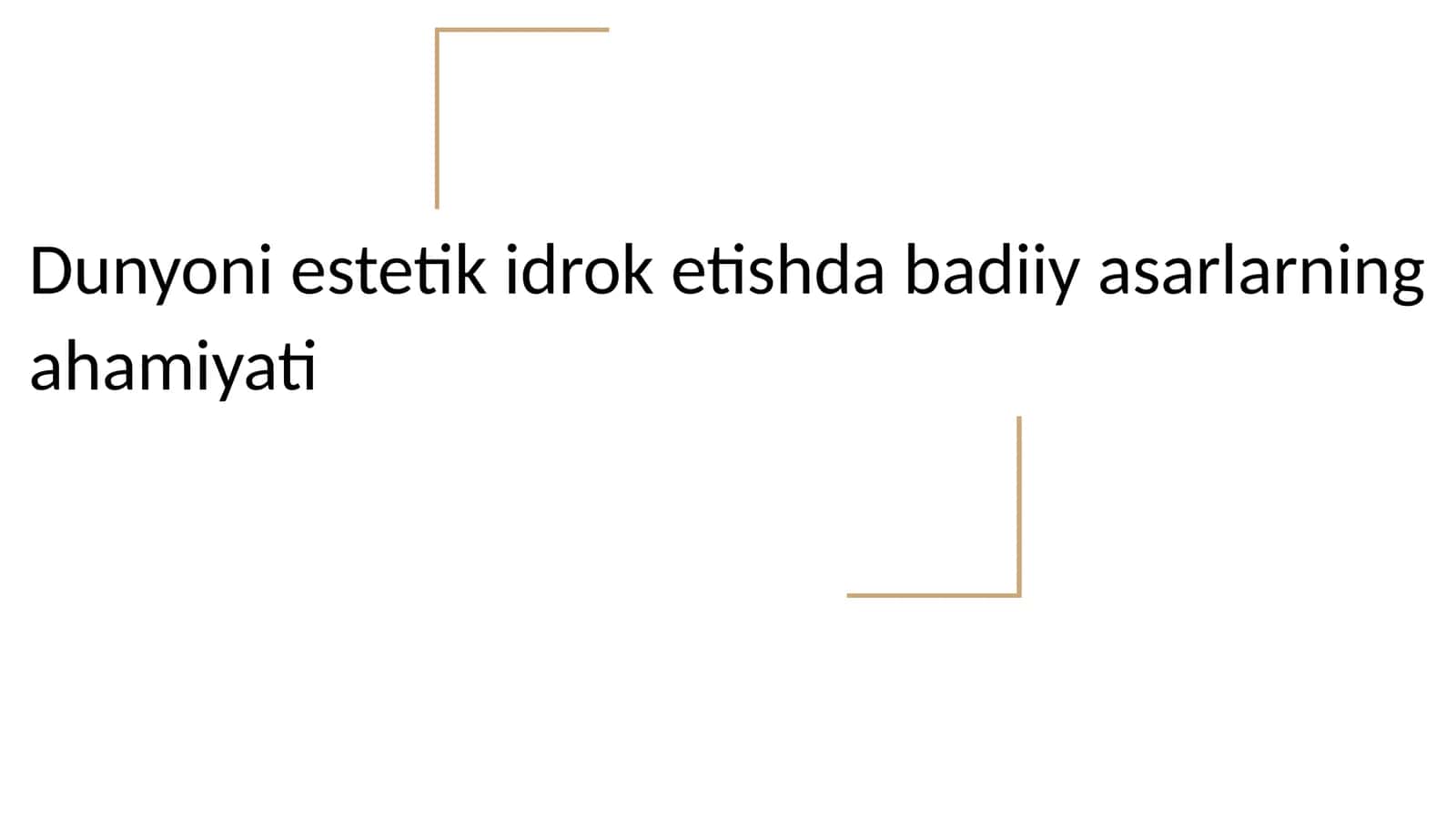 Dunyoni estetik idrok etishda badiiy asarlarning ahamiyati