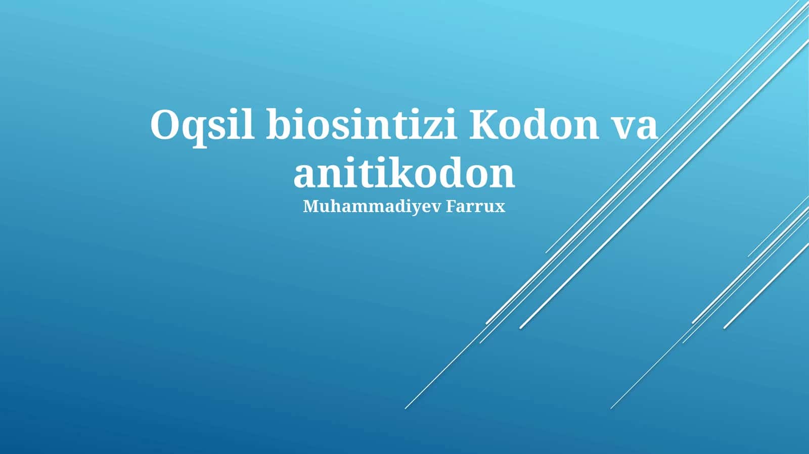 Oqsil biosintizi Kodon va anitikodon