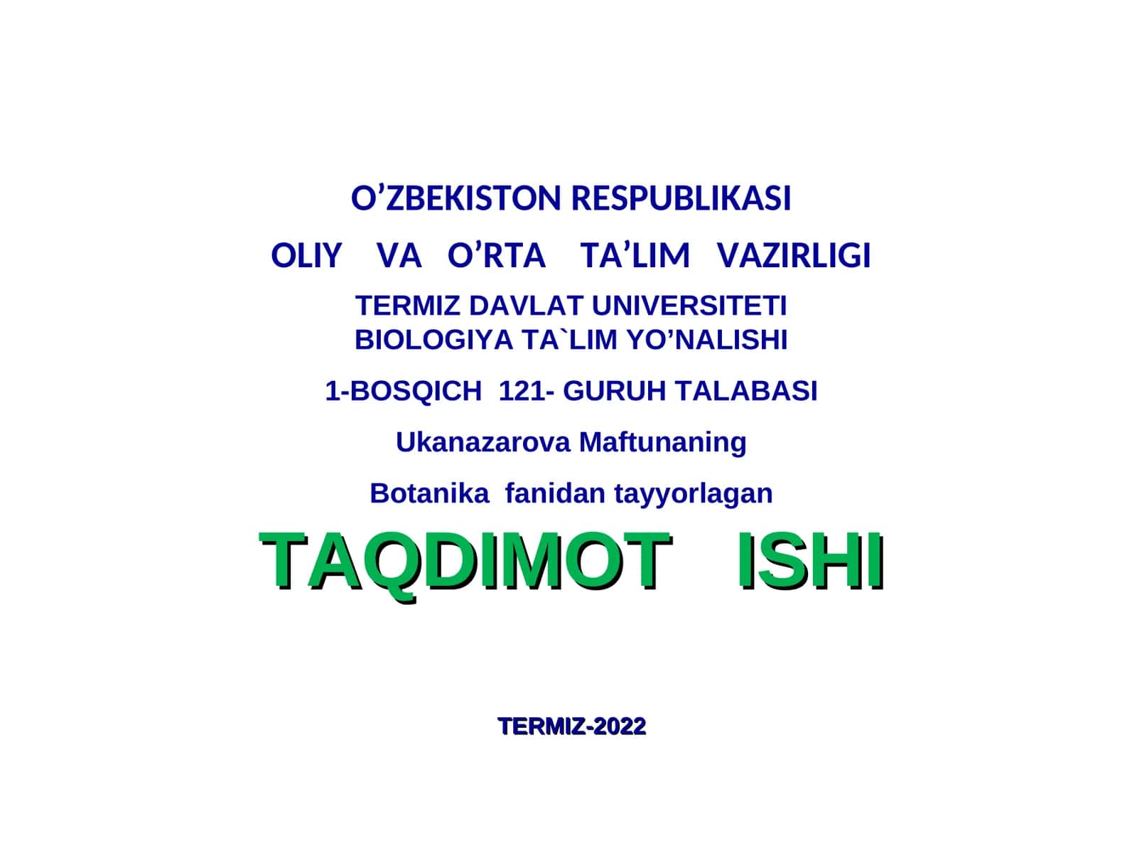 Botanika fanidan tayyorlagan TAQDIMOT ISHI