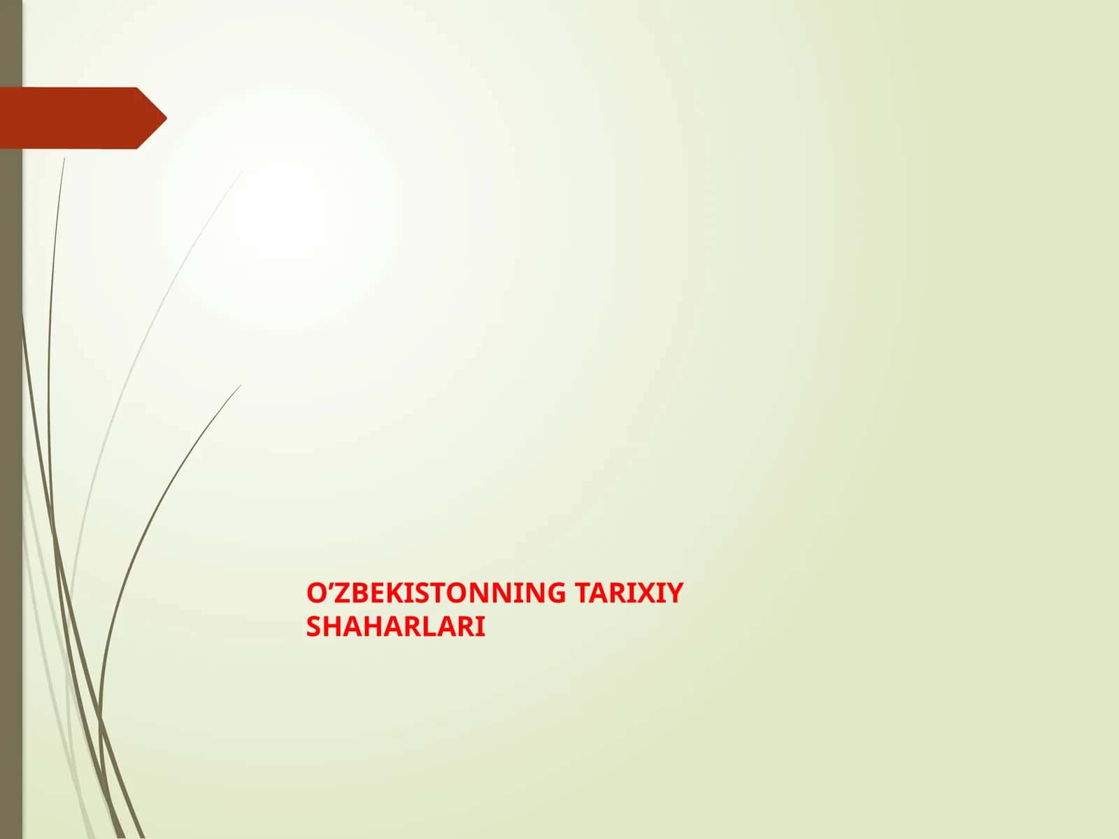 O’ZBEKISTONNING TARIXIY SHAHARLARI