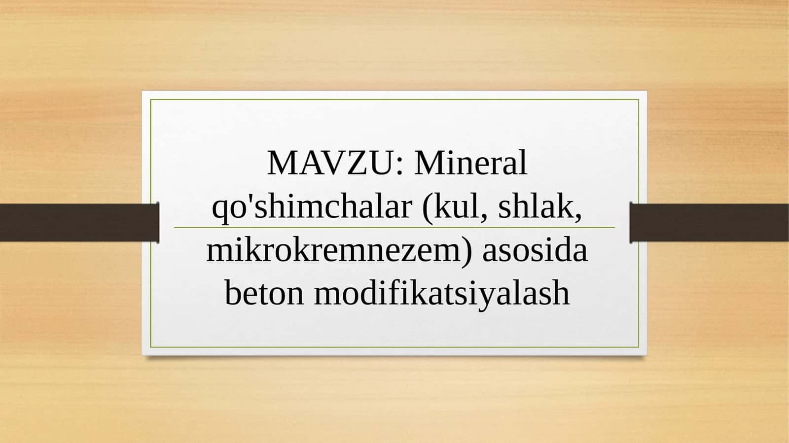 Mineral qo'shimchalar (kul, shlak, mikrokremnezem) asosida beton modifikatsiyalash