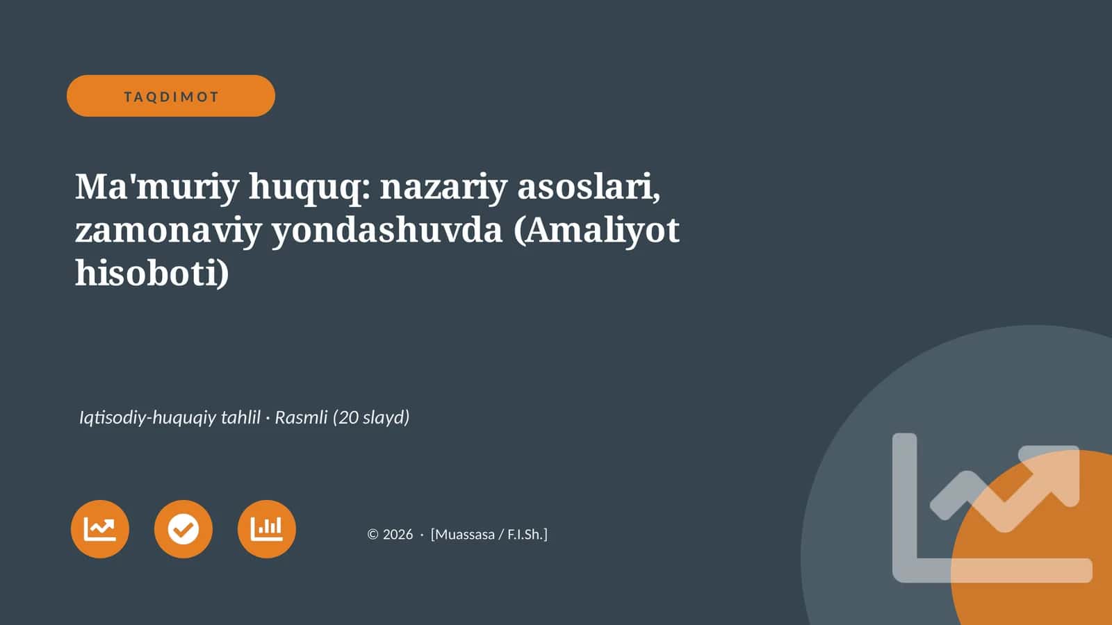 Ma'muriy huquq: nazariy asoslari, zamonaviy yondashuvda (Amaliyot hisoboti)
