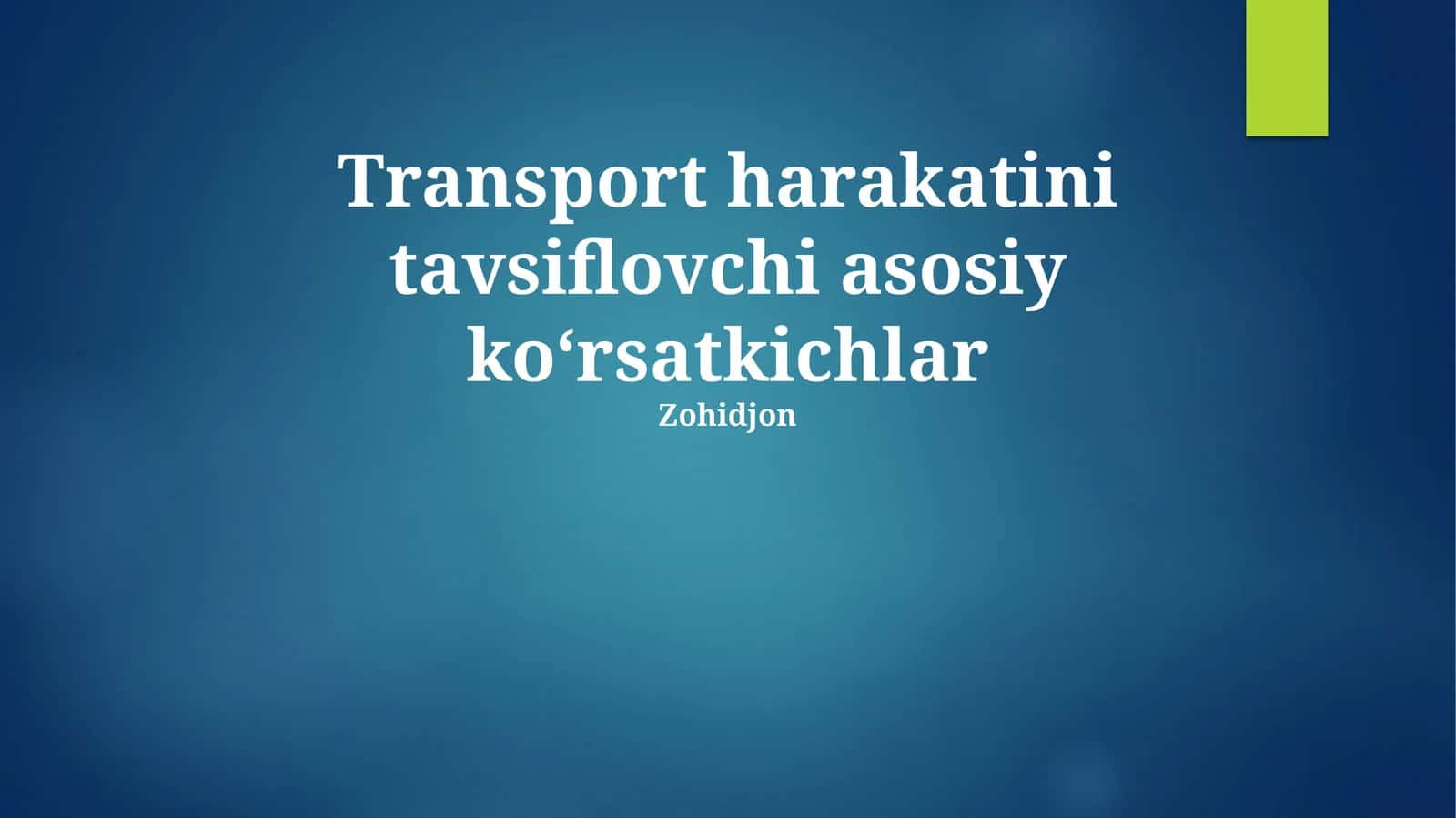 Transport harakatini tavsiflovchi asosiy ko'rsatkichlar