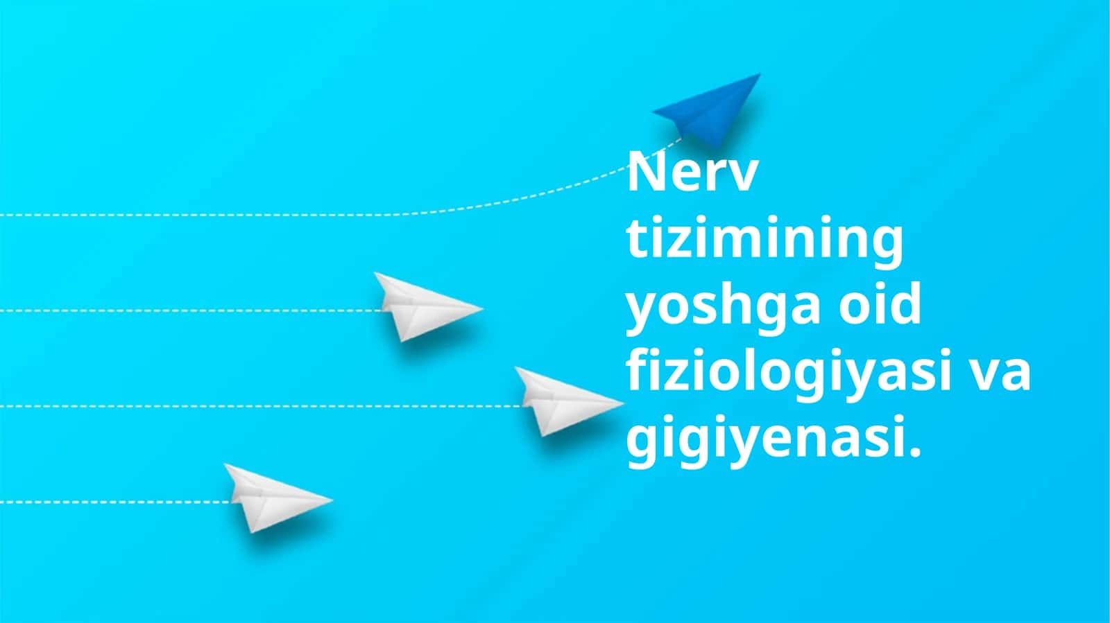 Nerv tizimining yoshga oid fiziologiyasi va gigiyenasi