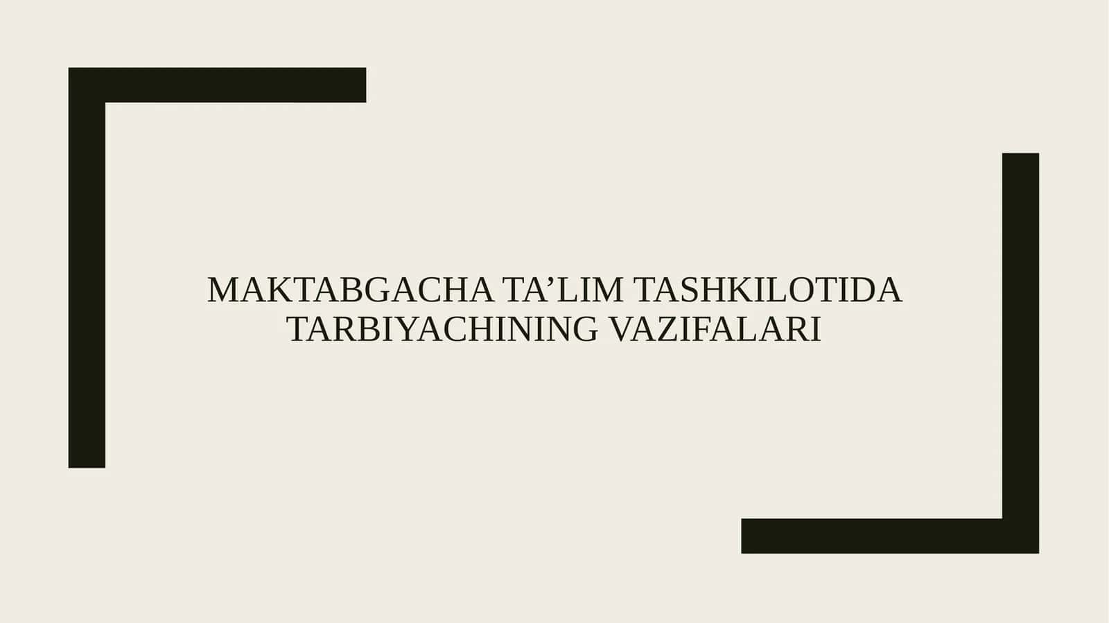 Maktabgacha ta’lim tashkilotida tarbiyachining vazifalari