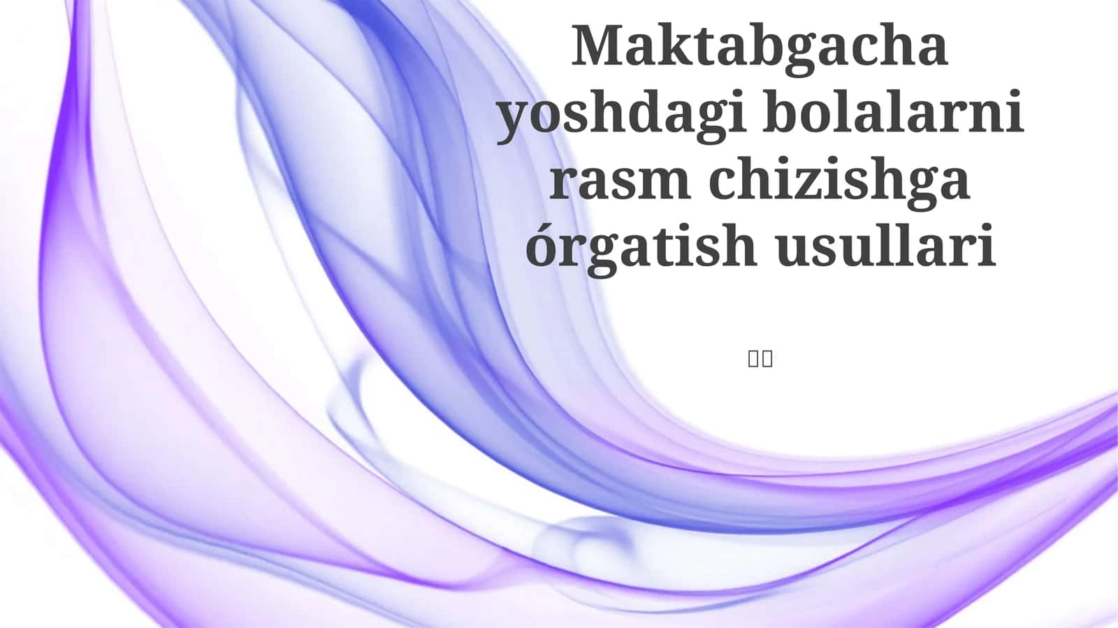 Maktabgacha yoshdagi bolalarni rasm chizishga órgatish usullari