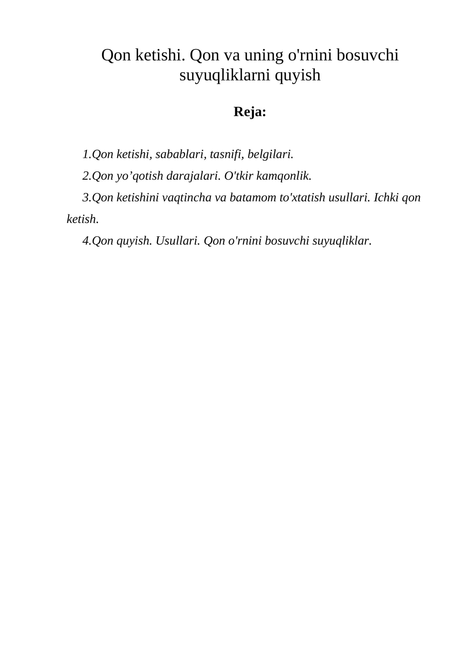 Qon ketishi. Qon va uning o'rnini bosuvchi suyuqliklarni quyish