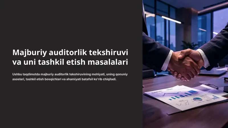 Majburiy auditorlik tekshiruvi va uni tashkil etish masalalari