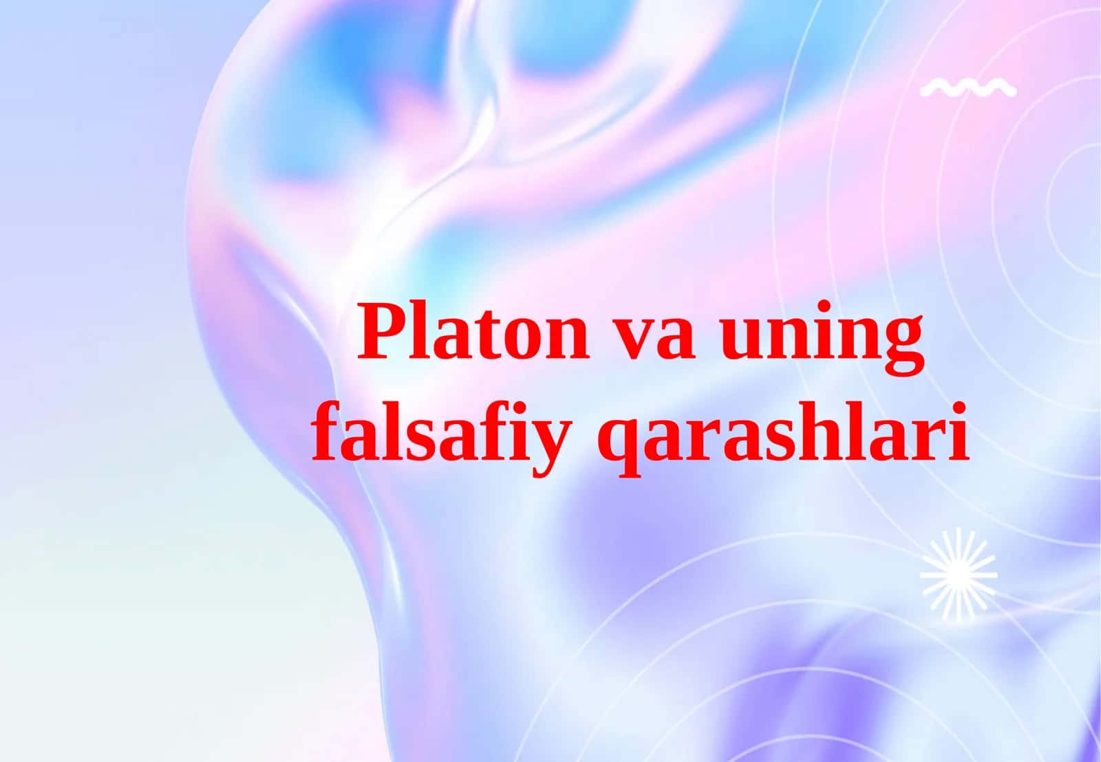 Platon va uning falsafiy qarashlari