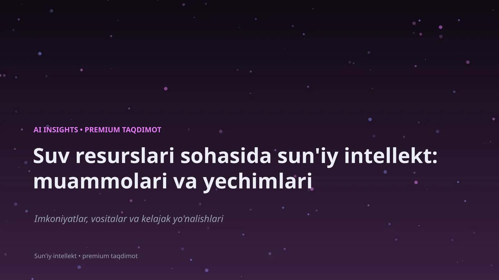 Sun'iy Intellekt: Muammolari va Yechimlari